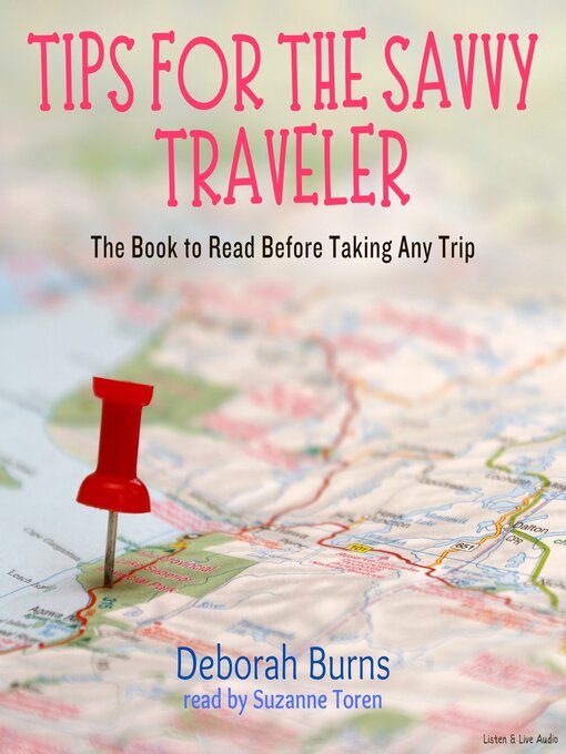 Title details for Tips for the Savvy Traveler by Deborah Burns - Wait list